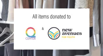 "All items donated to" QCenter and New Avenues for Youth (logos on a background of clothing)